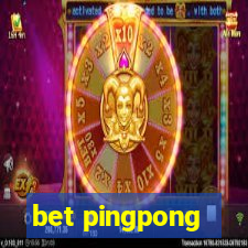 bet pingpong